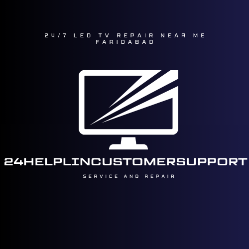 24/7 LED TV Repair Near Me Faridabad with fast doorstep service by 24helplincustomersupport. Expert technicians and quick same-day fixes.